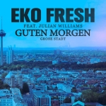 EKO FRESH - Guten Morgen feat. Julian Williams [Single]