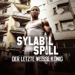 SYLABIL SPILL - Der letzte weisse König [Album]
