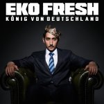 EKO FRESH - König von Deutschland [Album]