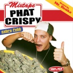 PHAT CRISPY - Mixtape [Street Album]